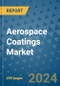 Aerospace Coatings Market - Global Industry Analysis, Size, Share, Growth, Trends, and Forecast 2031 - By Product, Technology, Grade, Application, End-user, Region - Product Image