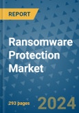 Ransomware Protection Market - Global Industry Analysis, Size, Share, Growth, Trends, and Forecast 2031 - By Product, Technology, Grade, Application, End-user, Region- Product Image