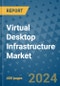 Virtual Desktop Infrastructure Market - Global Industry Analysis, Size, Share, Growth, Trends, and Forecast 2031 - By Product, Technology, Grade, Application, End-user, Region - Product Thumbnail Image