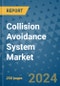 Collision Avoidance System Market - Global Industry Analysis, Size, Share, Growth, Trends, and Forecast 2031 - By Product, Technology, Grade, Application, End-user, Region - Product Image