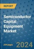 Semiconductor Capital Equipment Market - Global Industry Analysis, Size, Share, Growth, Trends, and Forecast 2031 - By Product, Technology, Grade, Application, End-user, Region- Product Image