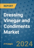Dressing Vinegar and Condiments Market - Global Industry Analysis, Size, Share, Growth, Trends, and Forecast 2031 - By Product, Technology, Grade, Application, End-user, Region- Product Image