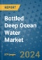 Bottled Deep Ocean Water Market - Global Industry Analysis, Size, Share, Growth, Trends, and Forecast 2031 - By Product, Technology, Grade, Application, End-user, Region: (North America, Europe, Asia Pacific, Latin America and Middle East and Africa) - Product Image