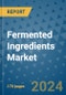 Fermented Ingredients Market - Global Industry Analysis, Size, Share, Growth, Trends, and Forecast 2031 - By Product, Technology, Grade, Application, End-user, Region - Product Thumbnail Image
