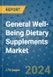 General Well-Being Dietary Supplements Market - Global Industry Analysis, Size, Share, Growth, Trends, and Forecast 2031 - By Product, Technology, Grade, Application, End-user, Region - Product Image