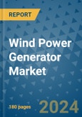 Wind Power Generator Market - Global Industry Analysis, Size, Share, Growth, Trends, and Forecast 2023-2030- Product Image