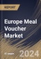 Europe Meal Voucher Market Size, Share & Trends Analysis Report By Product Type (Digital Card, and Book Card), By Country and Growth Forecast, 2023 - 2030 - Product Thumbnail Image
