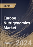 Europe Nutrigenomics Market Size, Share & Trends Analysis Report By Product (Reagents & Kits, and Services), By End User (Hospitals & Clinics, Online Platforms, and Others), By Application, By Country and Growth Forecast, 2023 - 2030- Product Image