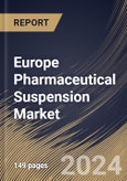 Europe Pharmaceutical Suspension Market Size, Share & Trends Analysis Report By Type, By Distribution Channel, By End User, By Indication (Cancer, Neurological, Infectious Diseases, Gastrointestinal, and Others), By Country and Growth Forecast, 2023 - 2030- Product Image