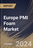 Europe PMI Foam Market Size, Share & Trends Analysis Report By Application (Aerospace & Defense, Automotive & Transportation, Wind Energy, Sports Goods, and Others), By Country and Growth Forecast, 2023 - 2030- Product Image