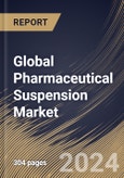 Global Pharmaceutical Suspension Market Size, Share & Trends Analysis Report By Type, By Distribution Channel, By End User, By Indication (Cancer, Neurological, Infectious Diseases, Gastrointestinal, and Others), By Regional Outlook and Forecast, 2023 - 2030- Product Image