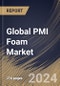 Global PMI Foam Market Size, Share & Trends Analysis Report By Application (Aerospace & Defense, Automotive & Transportation, Wind Energy, Sports Goods, and Others), By Regional Outlook and Forecast, 2023 - 2030 - Product Image