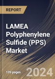 LAMEA Polyphenylene Sulfide (PPS) Market Size, Share & Trends Analysis Report By Type, By Application (Automotive, Electrical & Electronics, Industrial, Aerospace, Medical/Healthcare, and Others), By Country and Growth Forecast, 2023 - 2030- Product Image