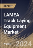 LAMEA Track Laying Equipment Market Size, Share & Trends Analysis Report By Application (Heavy Rail and Urban Rail), By Type (New Construction Equipment and Renewal Equipment), By Country and Growth Forecast, 2023 - 2030- Product Image