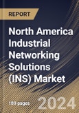 North America Industrial Networking Solutions (INS) Market Size, Share & Trends Analysis Report By Offering (Services, and Technology (WLAN, SD-WAN, IIoT)), By Industry (Discrete, and Process), By Application, By Country and Growth Forecast, 2023 - 2030- Product Image