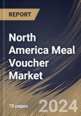 North America Meal Voucher Market Size, Share & Trends Analysis Report By Product Type (Digital Card, and Book Card), By Country and Growth Forecast, 2023 - 2030- Product Image