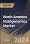 North America Nutrigenomics Market Size, Share & Trends Analysis Report By Product (Reagents & Kits, and Services), By End User (Hospitals & Clinics, Online Platforms, and Others), By Application, By Country and Growth Forecast, 2023 - 2030 - Product Image