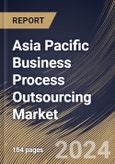 Asia Pacific Business Process Outsourcing Market Size, Share & Trends Analysis Report By Deployment (Traditional, and Business Process-as-a-Service), By Type (Offshore, Nearshore, and Onshore), By End-use, By Service Type, By Country and Growth Forecast, 2023 - 2030- Product Image