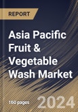 Asia Pacific Fruit & Vegetable Wash Market Size, Share & Trends Analysis Report By Type (Synthetic, and Natural), By End-user, By Product (Liquid & Sprays, Powder, and Others), By Distribution Channel, By Country and Growth Forecast, 2023 - 2030- Product Image