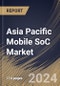 Asia Pacific Mobile SoC Market Size, Share & Trends Analysis Report By Operating System (Android, and iOS), By Core Type (Octa Core, Quad Core, Hexa Core, and Others), By Country and Growth Forecast, 2023 - 2030 - Product Image
