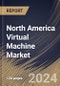 North America Virtual Machine Market Size, Share & Trends Analysis Report By Type (System Virtual Machine and Process Virtual Machine), By Organization Size, (SMEs and Large Enterprises), By Vertical, By Country and Growth Forecast, 2023 - 2030 - Product Image