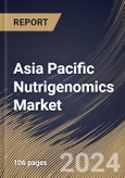 Asia Pacific Nutrigenomics Market Size, Share & Trends Analysis Report By Product (Reagents & Kits, and Services), By End User (Hospitals & Clinics, Online Platforms, and Others), By Application, By Country and Growth Forecast, 2023 - 2030- Product Image
