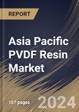 Asia Pacific PVDF Resin Market Size, Share & Trends Analysis Report By Type of Crystalline Phase, By End-user, By Application (Li-ion Batteries, Films & Sheets, Pipes & Fittings, Coatings, Membranes, Wire & Cable, and Others), By Country and Growth Forecast, 2023 - 2030- Product Image