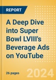 A Deep Dive into Super Bowl LVIII's Beverage Ads on YouTube- Product Image