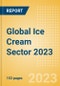 Opportunities in the Global Ice Cream Sector 2023 - Product Thumbnail Image