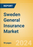Sweden General Insurance Market, Key Trends and Opportunities to 2028- Product Image