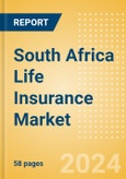 South Africa Life Insurance Market, Key Trends and Opportunities to 2028- Product Image