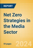 Net Zero Strategies in the Media Sector - Thematic Research- Product Image