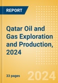 Qatar Oil and Gas Exploration and Production, 2024- Product Image