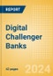 Digital Challenger Banks - The Dawn of Profitability - Product Thumbnail Image
