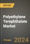 2024 Polyethylene Terephthalate Market Outlook Report: Industry Size, Market Shares Data, Insights, Growth Trends, Opportunities, Competition 2023 to 2031 - Product Thumbnail Image