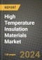 2024 High Temperature Insulation Materials Market Outlook Report: Industry Size, Market Shares Data, Insights, Growth Trends, Opportunities, Competition 2023 to 2031 - Product Thumbnail Image