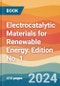 Electrocatalytic Materials for Renewable Energy. Edition No. 1 - Product Thumbnail Image