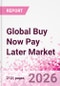 Global Buy Now Pay Later Business and Investment Opportunities Databook - 90+ KPIs on BNPL Market Size, End-Use Sectors, Market Share, Product Analysis, Business Model, Demographics - Q1 2026 Update - Product Image