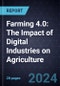 Farming 4.0: The Impact of Digital Industries on Agriculture - Product Thumbnail Image