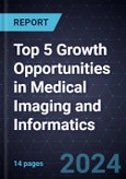 Top 5 Growth Opportunities in Medical Imaging and Informatics, 2024- Product Image