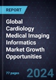 Global Cardiology Medical Imaging Informatics Market Growth Opportunities- Product Image