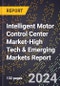 2024 Global Forecast for Intelligent Motor Control Center Market (2025-2030 Outlook)-High Tech & Emerging Markets Report - Product Thumbnail Image