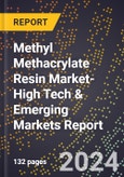 2024 Global Forecast for Methyl Methacrylate (Mma) Resin Market (2025-2030 Outlook)-High Tech & Emerging Markets Report- Product Image
