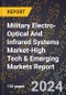 2024 Global Forecast for Military Electro-Optical And Infrared Systems Market (2025-2030 Outlook)-High Tech & Emerging Markets Report - Product Thumbnail Image