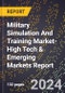 2024 Global Forecast for Military Simulation And Training Market (2025-2030 Outlook)-High Tech & Emerging Markets Report - Product Image