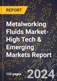 2024 Global Forecast for Metalworking Fluids Market (2025-2030 Outlook)-High Tech & Emerging Markets Report- Product Image