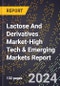2024 Global Forecast for Lactose And Derivatives Market (2025-2030 Outlook)-High Tech & Emerging Markets Report - Product Image