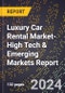 2024 Global Forecast for Luxury Car Rental Market (2025-2030 Outlook)-High Tech & Emerging Markets Report - Product Thumbnail Image