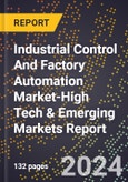 2024 Global Forecast for Industrial Control And Factory Automation Market (2025-2030 Outlook)-High Tech & Emerging Markets Report- Product Image