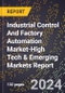 2024 Global Forecast for Industrial Control And Factory Automation Market (2025-2030 Outlook)-High Tech & Emerging Markets Report - Product Thumbnail Image